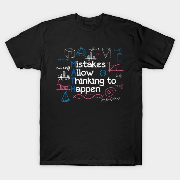 Mistakes allow thinking to happen T-Shirt by quotesTshirts